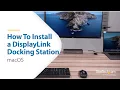 How To Install DisplayLink on MacOS The StarTech com Advantage