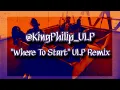Wale - Where to Start ULP Remix 🔥