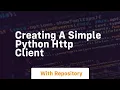 Creating a simple python http client