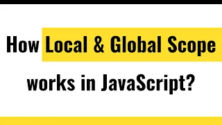 JavaScript Scope JavaScript Variable Scope JavaScript Global Scope JavaScript Local Scope
