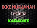 Download Lagu Ikke Nurjanah - Terlena [Karaoke] | LMusical