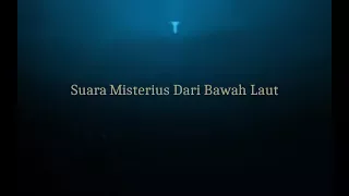 Download Suara Misterius Dari Laut Dalam MP3