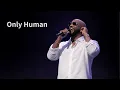 【歌うま】 Only Human / K - R&B ver. (Cover)