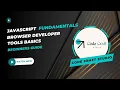 Ep10 - Browser Developer Tools Basics Mastering Web Development Debugging