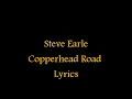 Steve Earle- Copperhead Road Lyrics