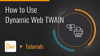 How to Use Dynamic Web TWAIN SDK Dynamsoft Tutorial