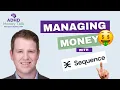 Managing Money with Sequence - AD Friendly