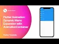 Flutter Animation Dynamic Menu Expansion with AnimationContainer Flutter Tutorials