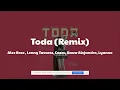 Alex Rose , Lenny Tavarez, Cazzu, Rauw Alejandro, Lyanno - Toda (Remix)  (Lyrics)