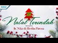 Lagu 32 Menit Natal Terindah - Ir. Niko \u0026 Herlin Pirena (Official lyric video)