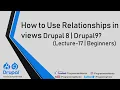 How to Use Relationships in views Drupal 8 Drupal 9 Lecture-17