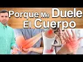 Lagu Porqué Me Duele Todo El Cuerpo   Causas y Tipos de Dolor   Neuropatía, Artritis, Fibromialgia