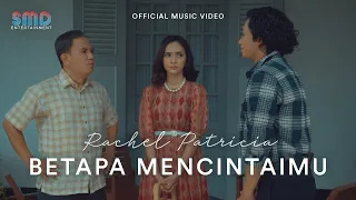 rachel patricia betapa mencintaimu official music video 