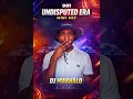001_UNDISPUTED_ERA_MINI_MIX_DJ MAKHALO