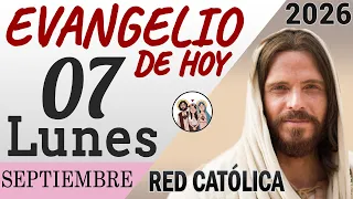 Evangelio de Hoy Lunes 07 de Septiembre de 2026 | REFLEXIÓN | Red Catolica