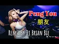 Download Lagu Peng You - 朋友 - 周华健 - Emil Chau (Electro Manyao) By Dj Brian Bie #dj抖音版2023