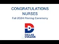 Pinning Ceremony Dallas College Fall 2024