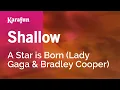 Download Lagu Shallow - A Star is Born (Lady Gaga \u0026 Bradley Cooper) | Karaoke Version | KaraFun