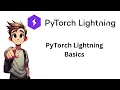 PyTorch Lightning Basics