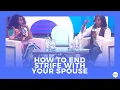 How to End Strife With Your Spouse x Sarah Jakes Roberts First Lady Serita Jakes