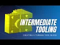 Intermediate Tooling 7 Creating a Turning Tool Block