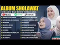 Download Lagu SHOLAWAT MERDU NISSA SABYAN, AI KHODIJAH, ALFINA NINDIYANI FULL ALBUM 2025 | SHOLAWAT NABI TERBARU