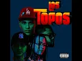 Se tiran los topo (feat. Polojoa, Ezzy R, Ronny Gta & La greña)