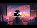 Download Lagu Miley Cyrus - Flowers  (slowed + reverb)