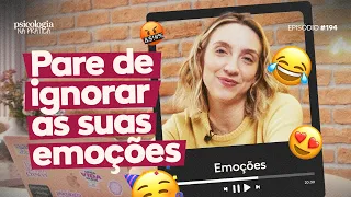 COMO OUVIR A VOZ DAS SUAS EMOÇÕES | Psicologia na Prática