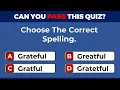 Spelling Quiz - CAN YOU SCORE Part