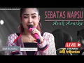 Sebates Nafsu - Anik Arnika -New Arnika Jaya Live Desa Cihirup Ciawigebang Kuningan