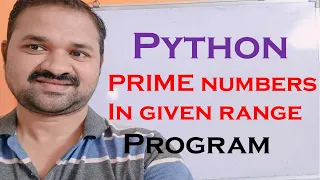 Prime Numbers in given range Python program to print between given interval from 1 to 100