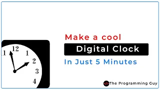 Build a Digital Clock In Just Five Minutes PYTHON TKINTER GUI