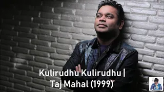 kulirudhu kulirudhu taj mahal 1999 a r rahman hd