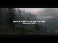 Download Lagu Dj Play Date X O Aja Ya Kan - Mashup 2024 Bootleg Febry Remix || Sound Viral Tik tok Terbaru