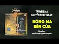 Lagu Bóng Ma Bên Cửa - Truyện Ma Nguyễn Ngọc Ngạn
