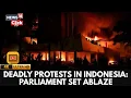 Indonesia Protests 2025: Protesters Torch Parliament After Taxi Driver’s Death | Jakarta | N18G