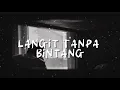 Download Lagu Langit Tanpa Bintang official lirik lagu galau