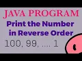java program to print number in reverse order