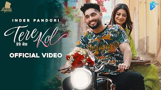 Tere Kol | Inder Pandori | Fiza Choudhary | New Punjabi Song 2023 | Latest Punjabi Songs 2023