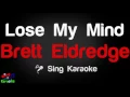 🎤 Brett Eldredge - Lose My Mind Karaoke Version - King Of Karaoke