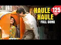 Download Lagu Haule Haule - Full Song | Rab Ne Bana Di Jodi | Shah Rukh Khan | Anushka Sharma | Sukhwinder Singh