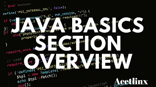 Section Overview Java Basics - AP Computer Science A MasterClass