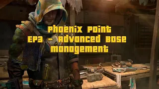 Phoenix Point Ep3 - Advanced Base Management Subtitles