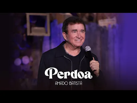 Download MP3 Amado Batista - PERDOA - DVD \