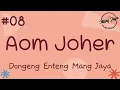 Download Lagu AOM JOHER 08, Dongeng Enteng Mang Jaya, Carita Sunda @MangJayaOfficial