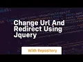 change url and redirect using jquery