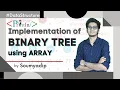 6 Implementations of Binary Tree using Array Formula Tree Data Structure