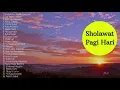 Download Lagu Shallallahu 'Ala Muhammad - SHOLAWAT DI PAGI HARI | #SHOLAWAT_PAGI_MERDU #TERBARU BIKIN MERINDING