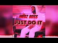 Medz Boss - Just Do It (audio)